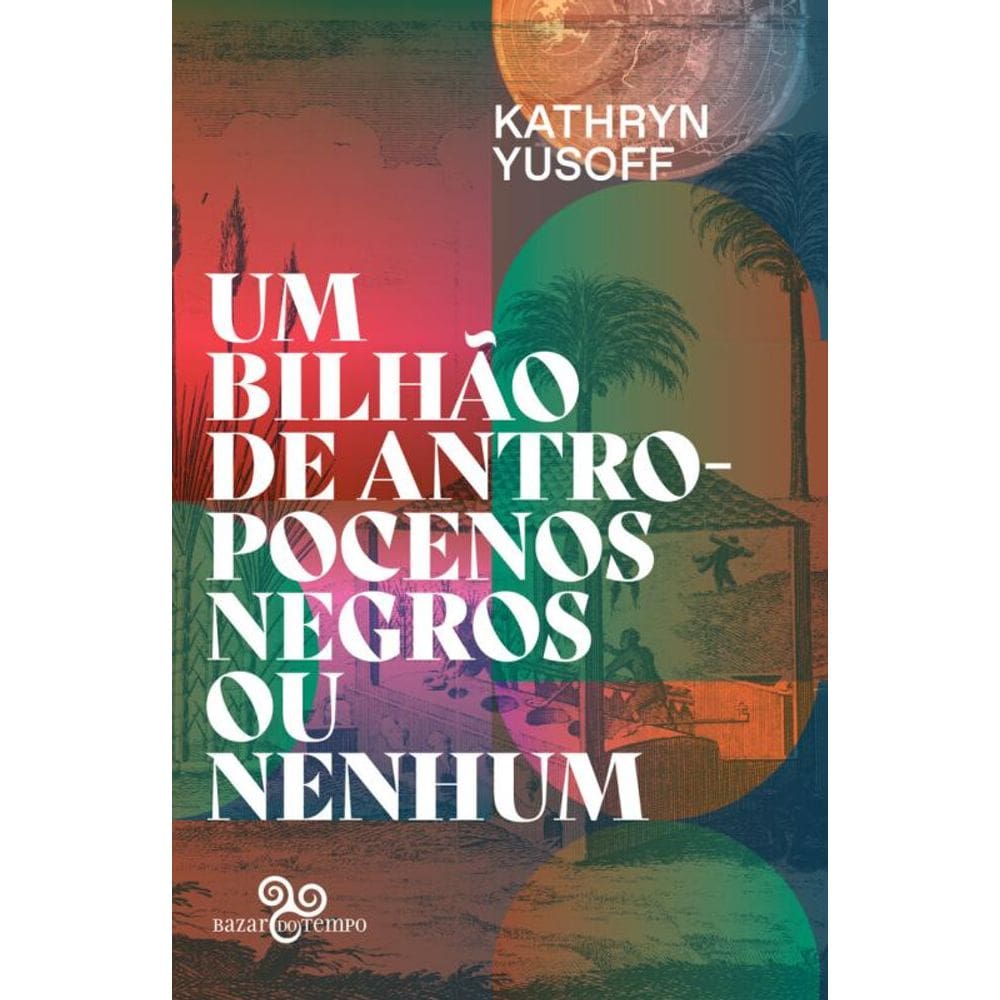 Um bilhão de antropocenos negros ou nenhum