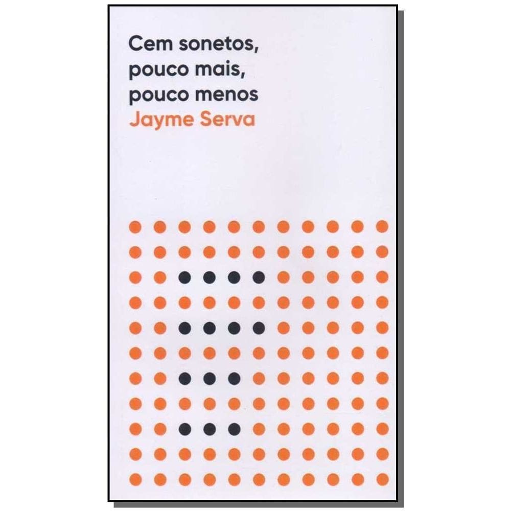 Cem Sonetos Pouco Mais, Pouco Menos - 02Ed