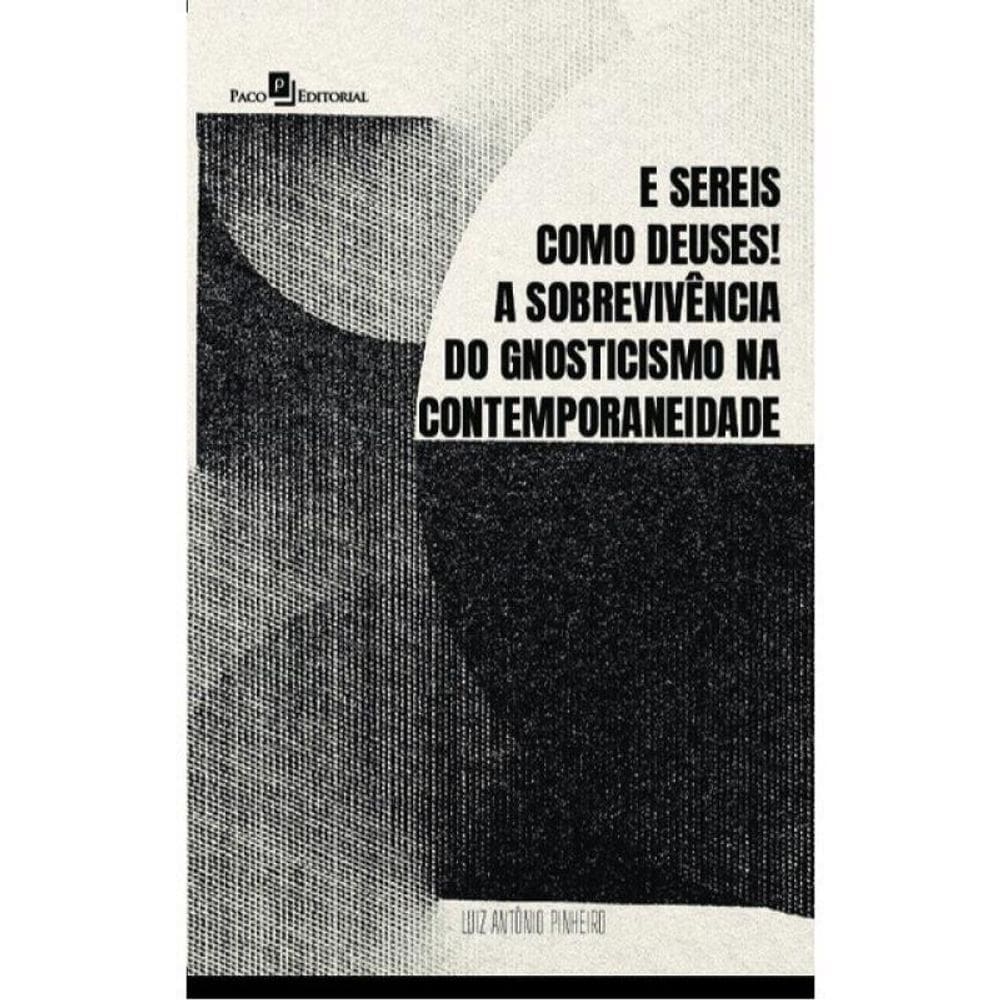 E Sereis Como Deuses!