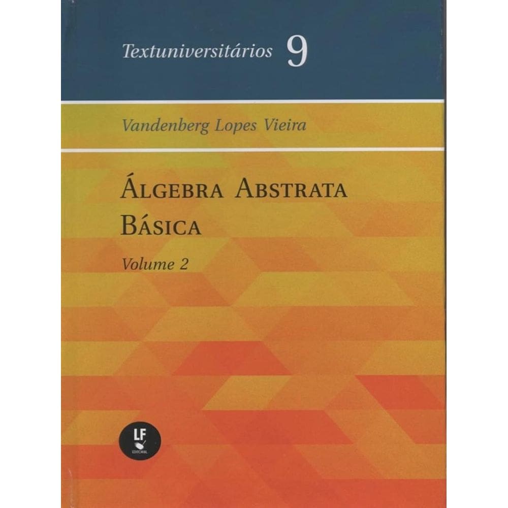 Algebra Abstrata Basica - Vol. Ii
