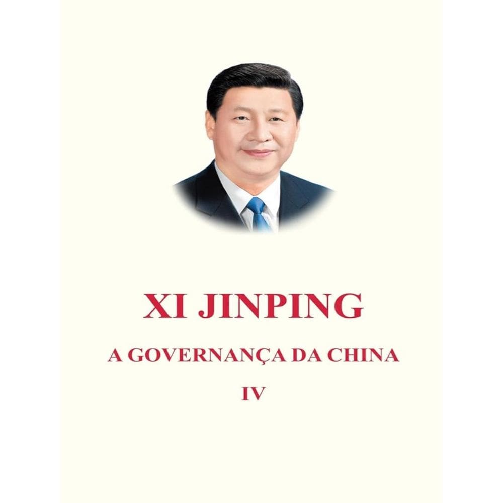 Xi Jinping A Governanca Da China Iv