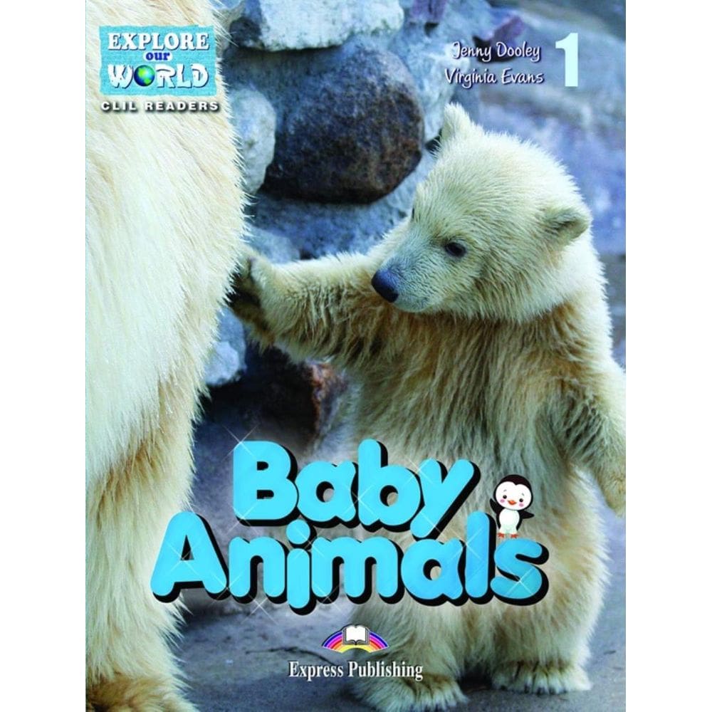 Explore Our World Clil Readers 1 - Baby Animals - With Digibooks App