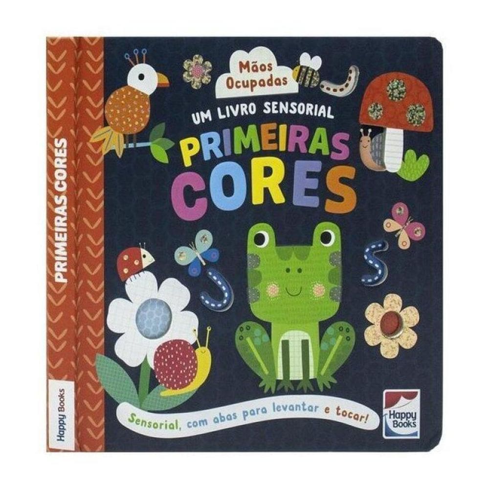 Mãos Ocupadas - Um Livro Sensorial: Primeiras Cores