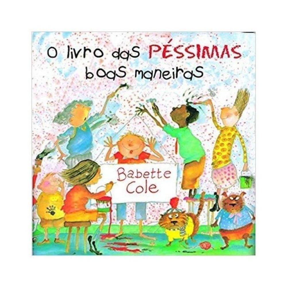 O Livro Das Péssimas Boas Maneiras