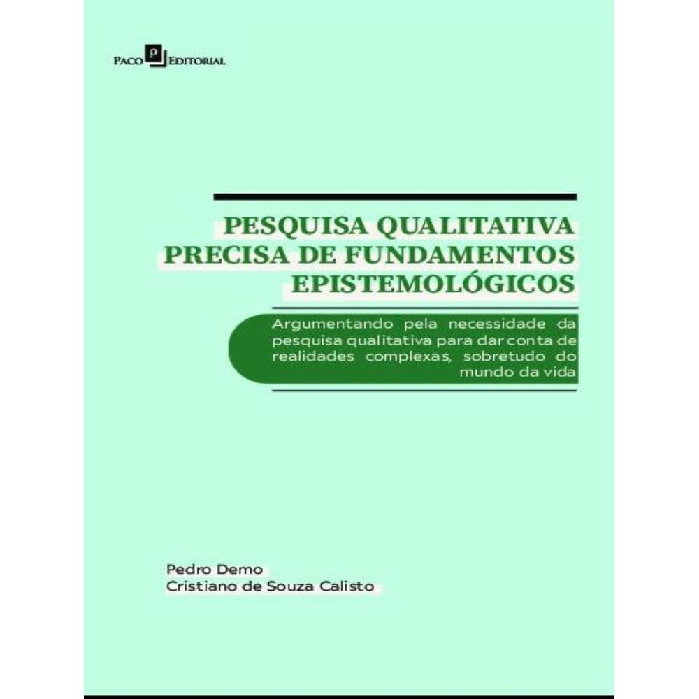 Pesquisa Qualitativa Precisa De Fundamentos Epistemologicos