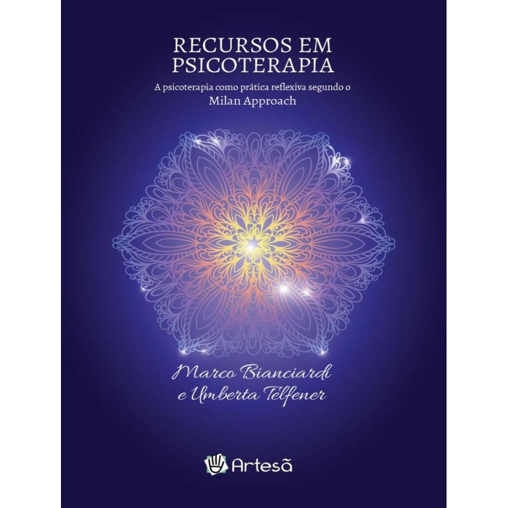 Recursos Em Psicoterapia - A Pratica Clinica Segundo O Milan Approach
