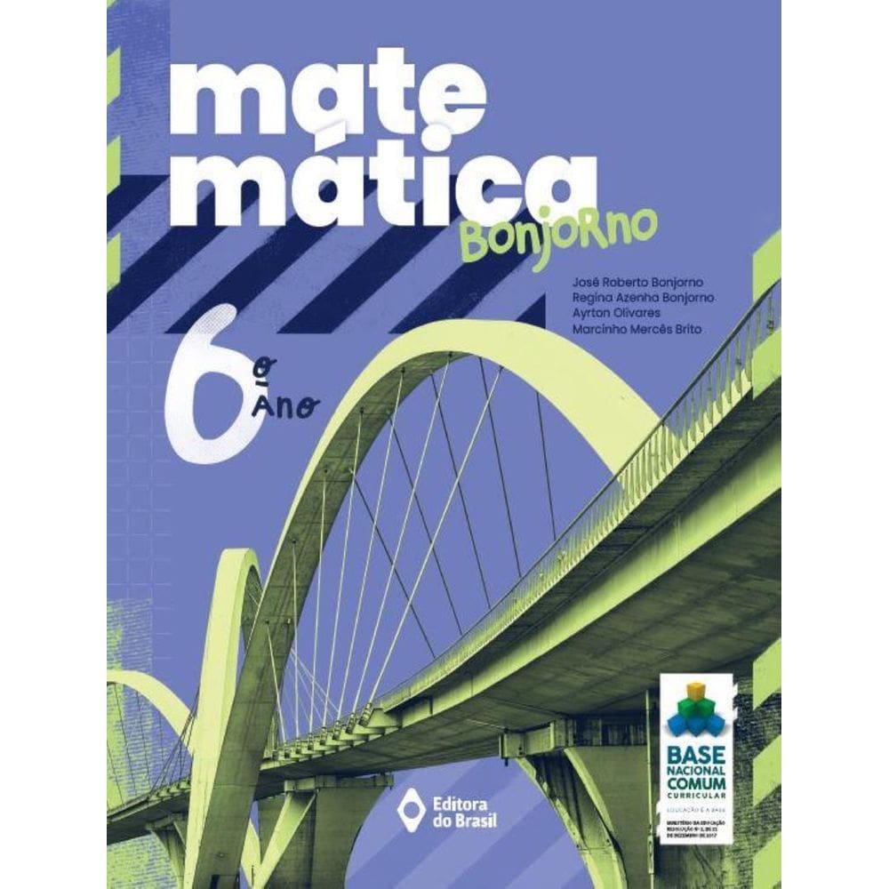 Matematica Bonjorno - 6º Ano - Ensino Fundamental Ii