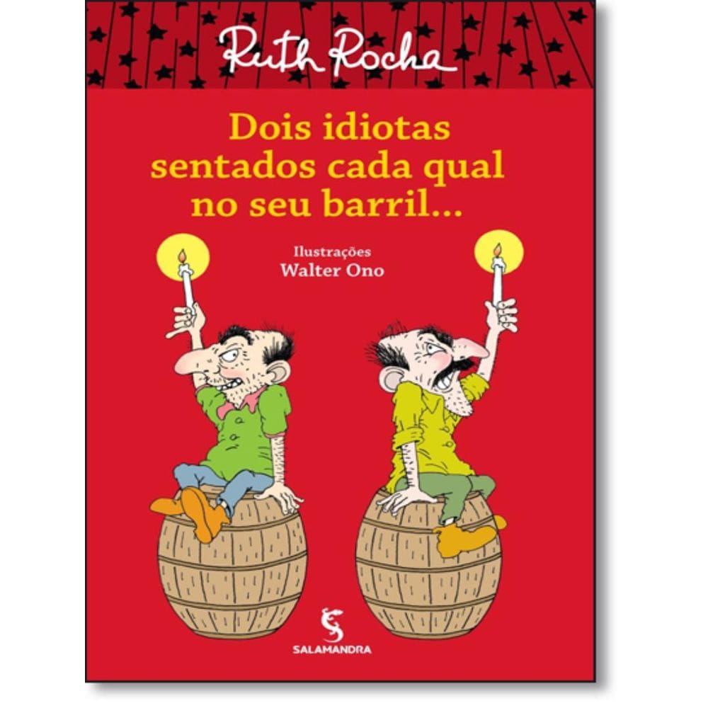 Dois Idiotas Sentados Cada Qual No Seu Barril