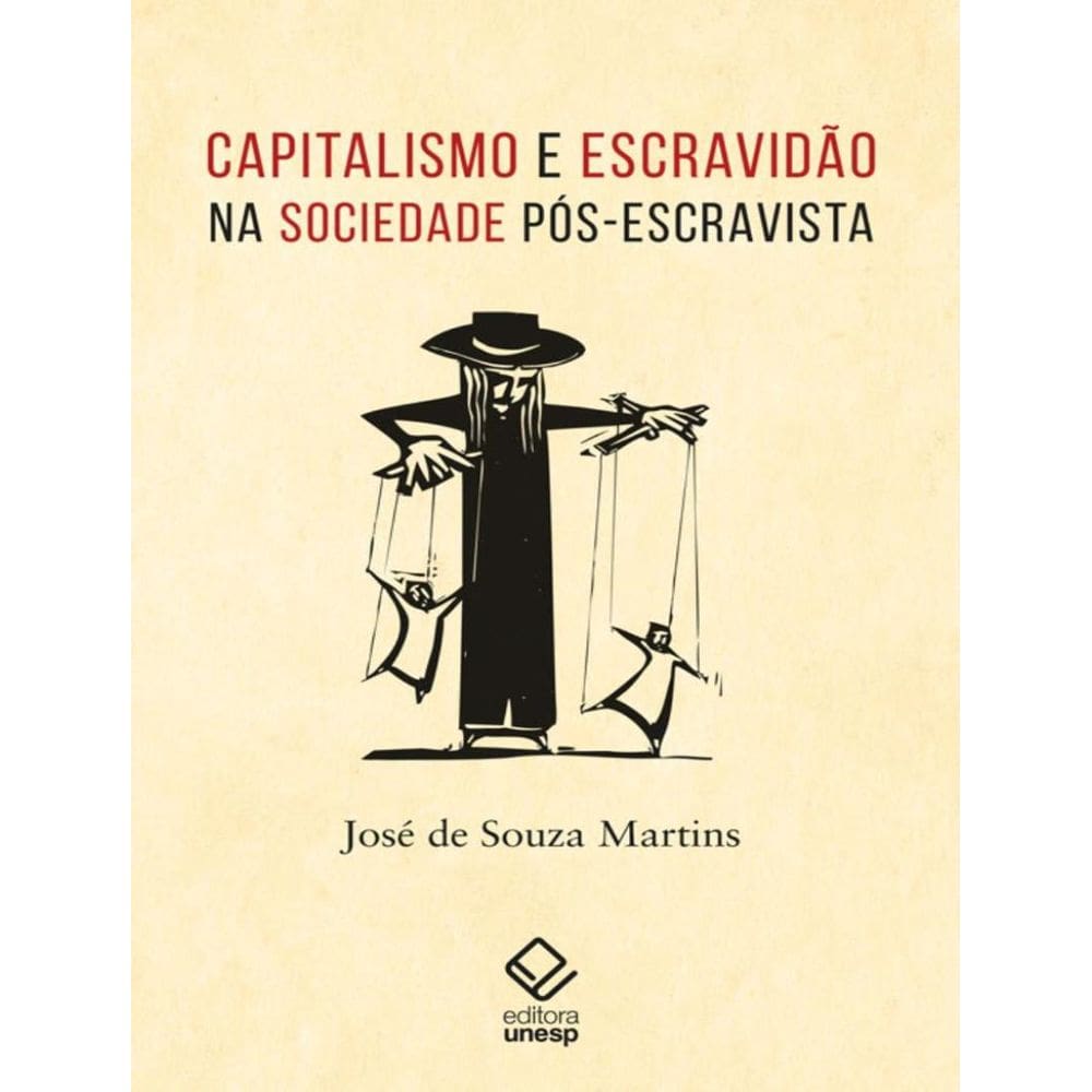 Capitalismo E Escravidao Na Sociedade Pos-Escravista