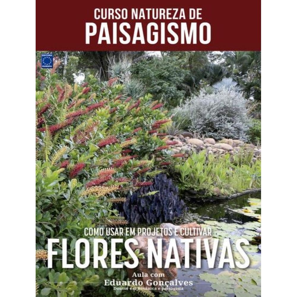 Curso Natureza De Paisagismo - Como Usar Em Projetos E Cultivar Flores Nativas
