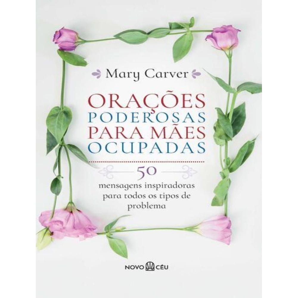 Oracoes Poderosas Para Maes Ocupadas