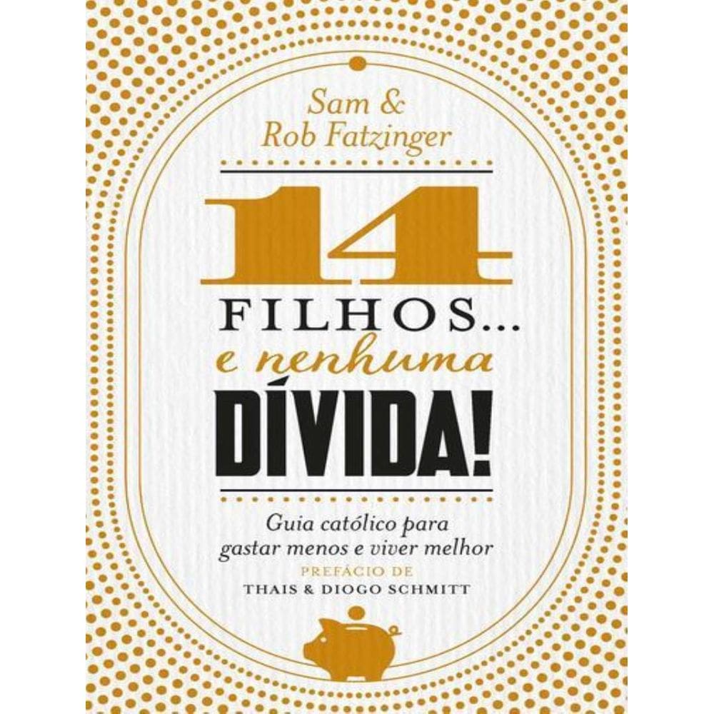 14 Filhos... E Nenhuma Divida!