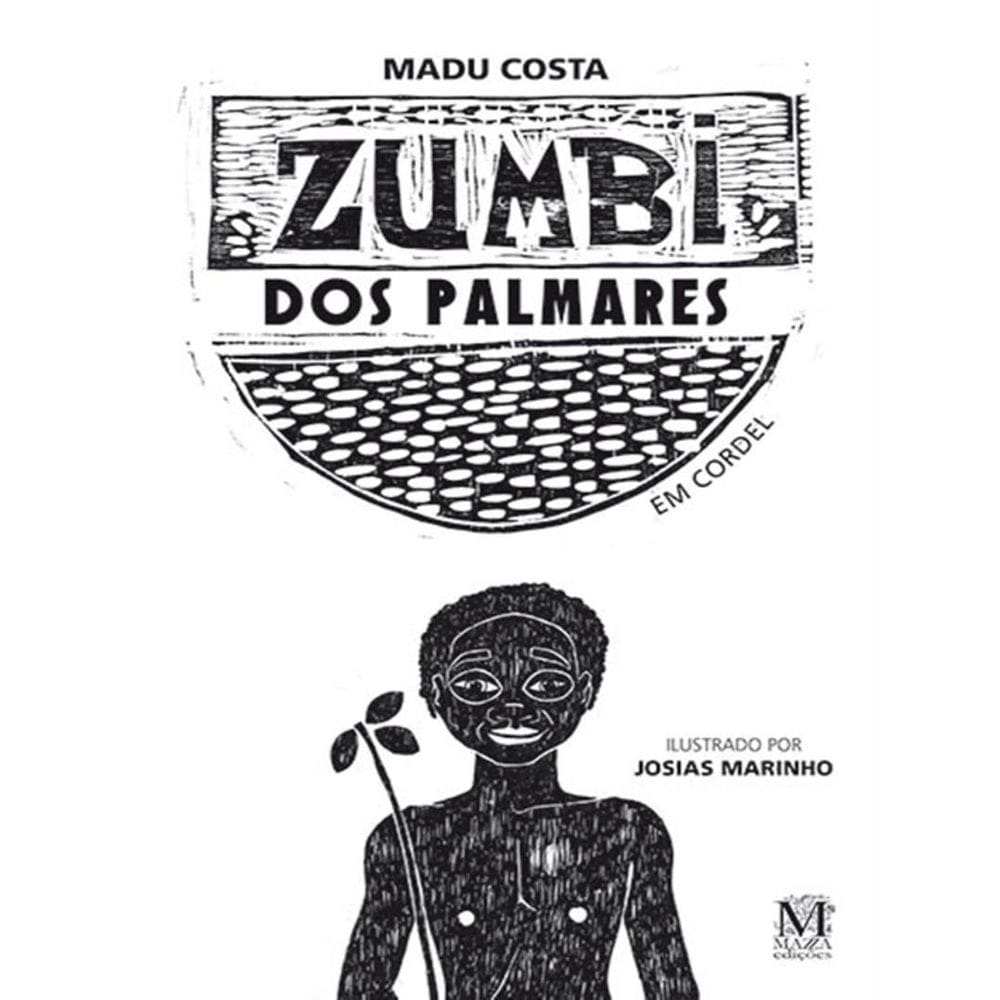 Zumbi Dos Palmares Em Cordel
