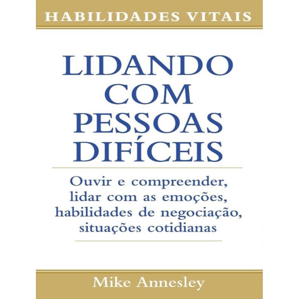 Lidando Com Pessoas Dificeis
