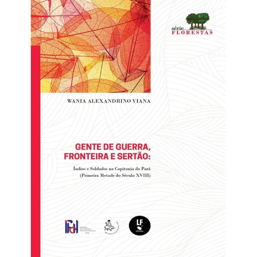 Gente De Guerra, Fronteira E Sertao