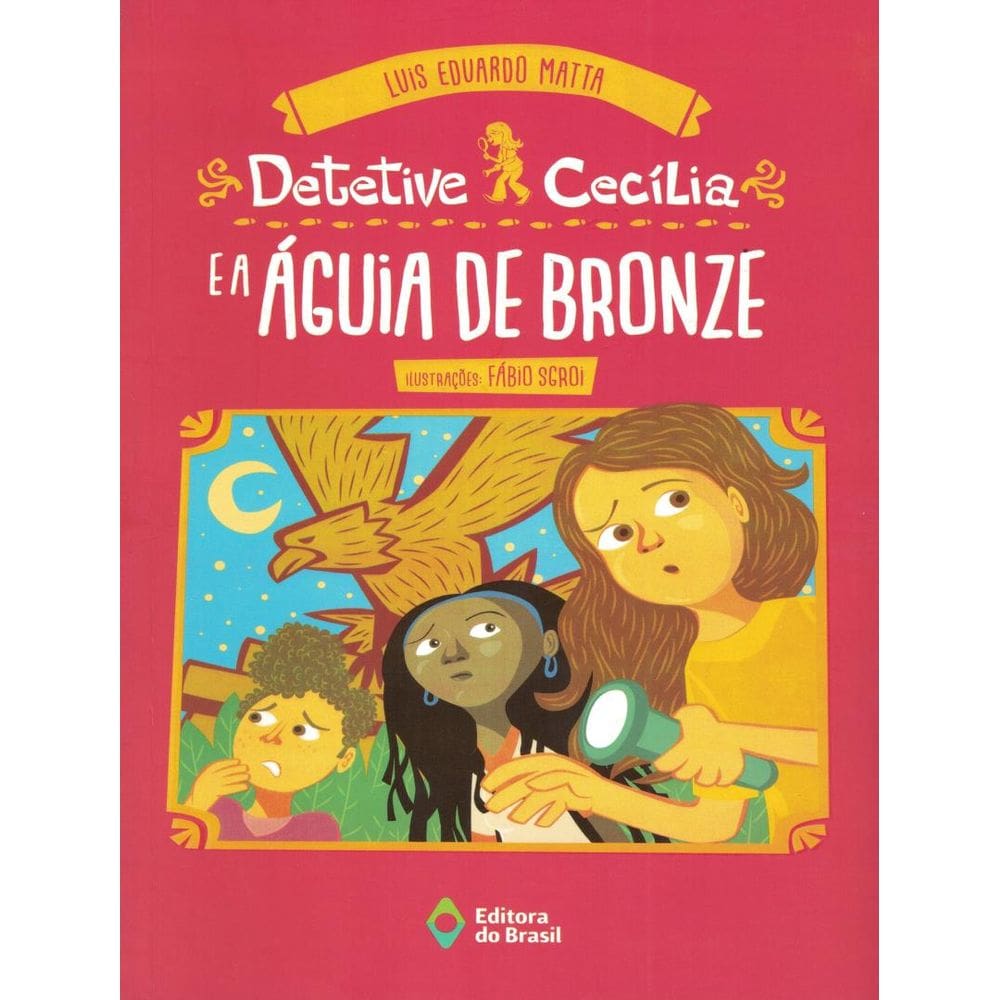 Detetive Cecilia E A Aguia De Bronze