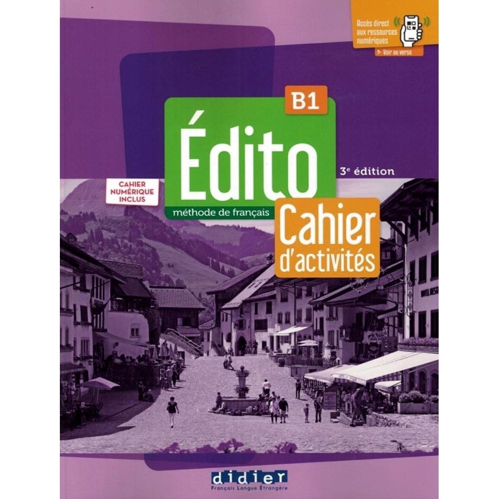 Edito B1 - Cahier + Cahier Numerique - 3Eme Ed.