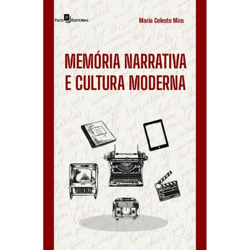 Memória narrativa e cultura moderna
