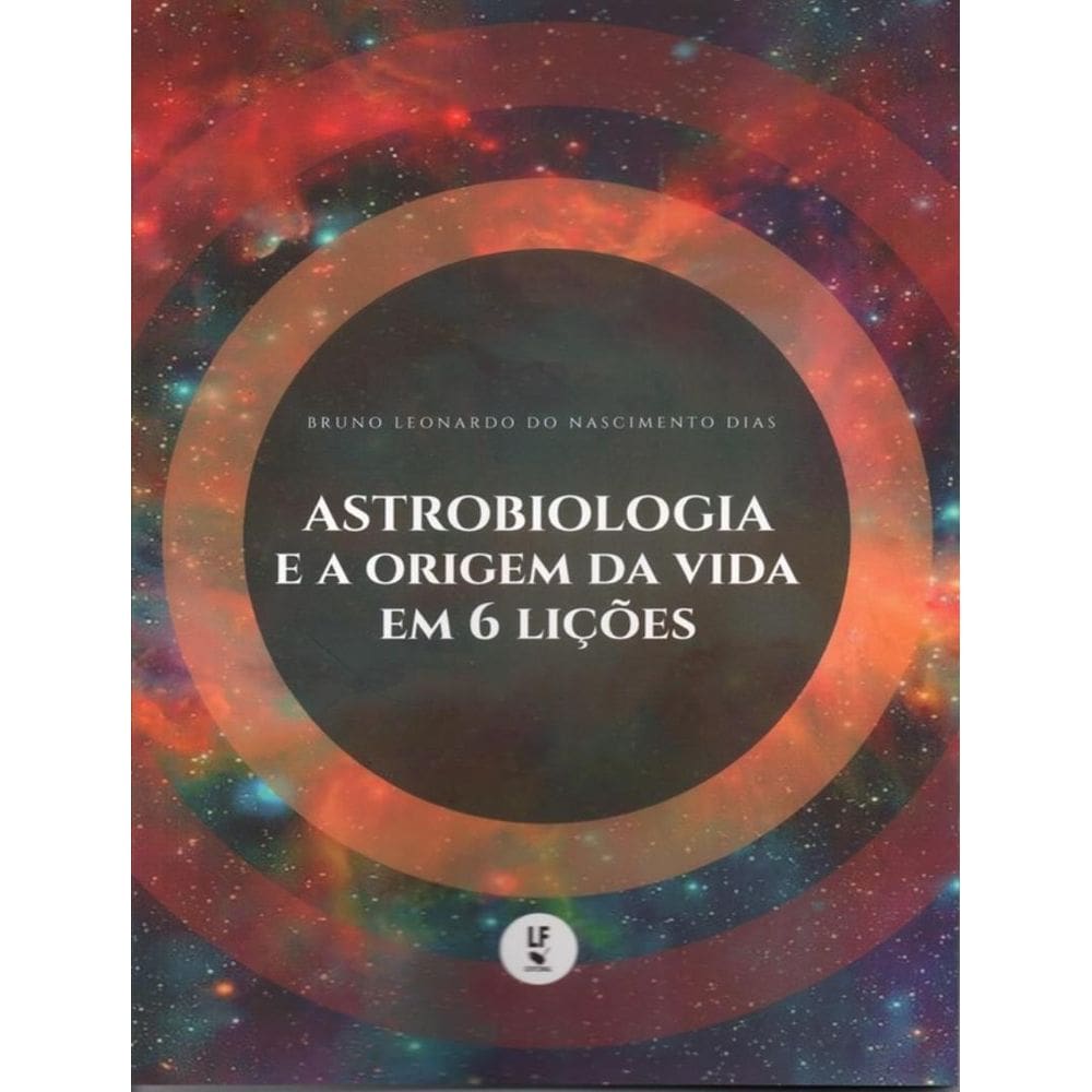 Astrobiologia E A Origem Da Vida Em 6 Licoes