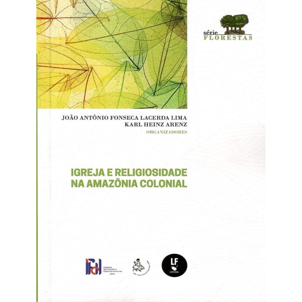 Igreja E Religiosidade Na Amazonia Colonial