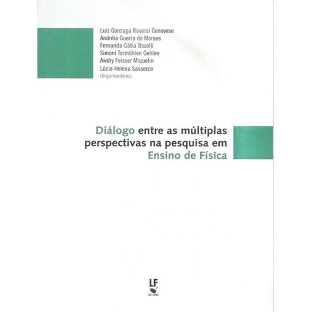 Dialogo Entre As Multiplas Perspectivas Na Pesquisa Em Ensino De Fisica
