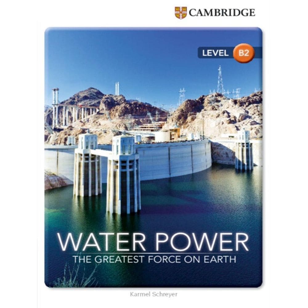 Cambridge Factual Readers Water Power The Greatest Force On Earth