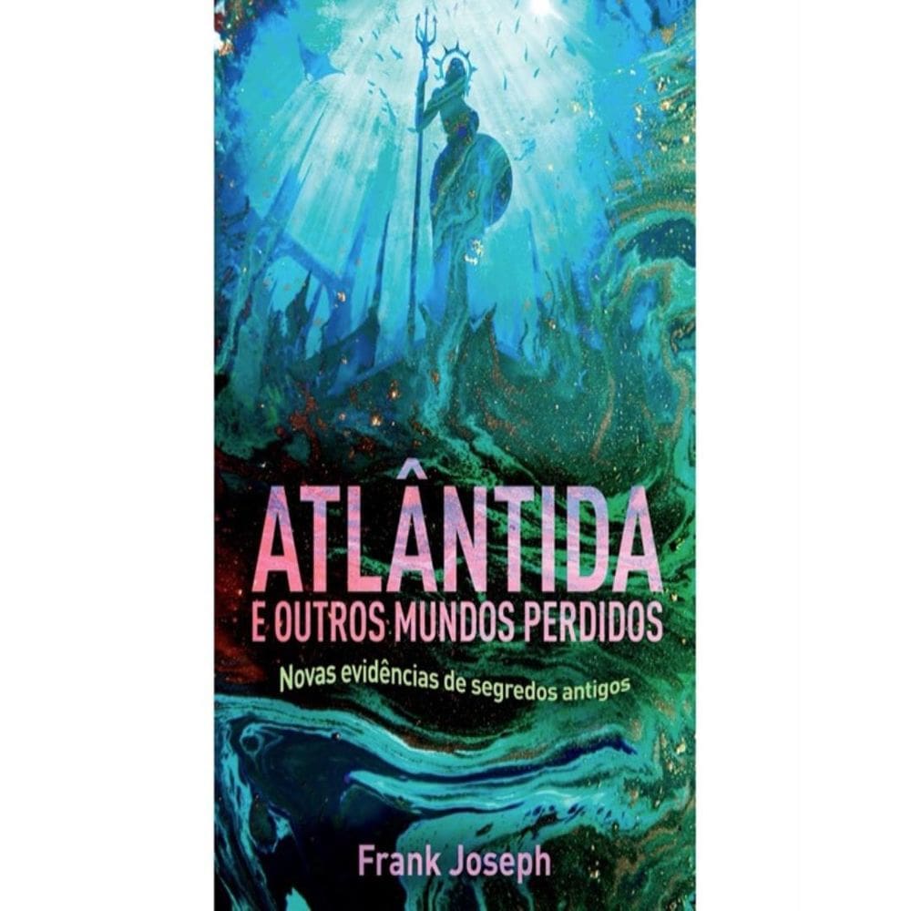Atlantida E Outros Mundos Perdidos