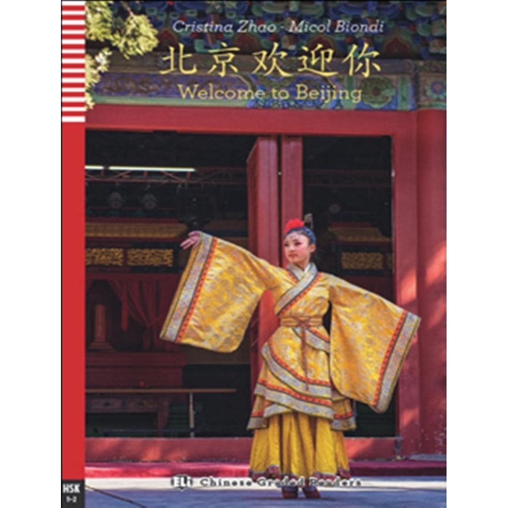 Welcome To Beijing - Teen Eli Readers Chinese Hsk 1-2 - Downloadable Multimedia