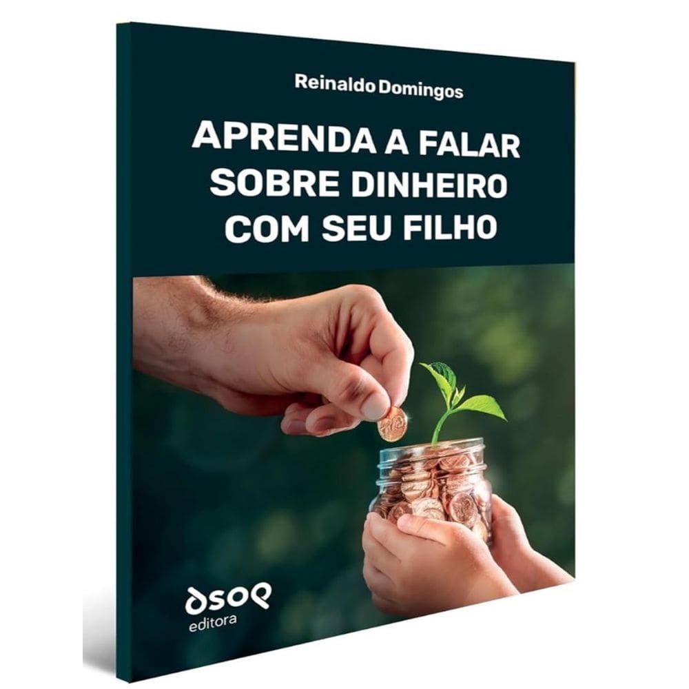 Aprenda A Falar Sobre Dinheiro Com Seu Filho