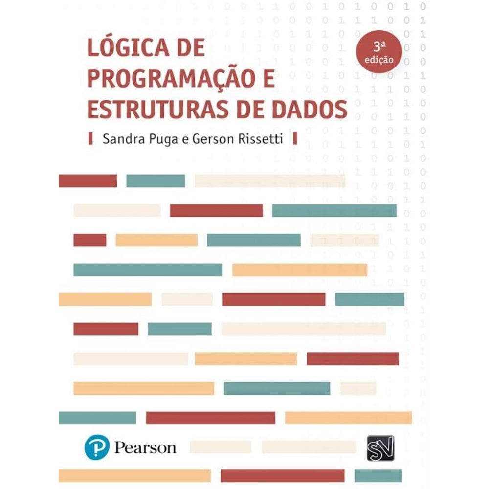 Logica De Programacao E Estruturas De Dados - 3ª Ed
