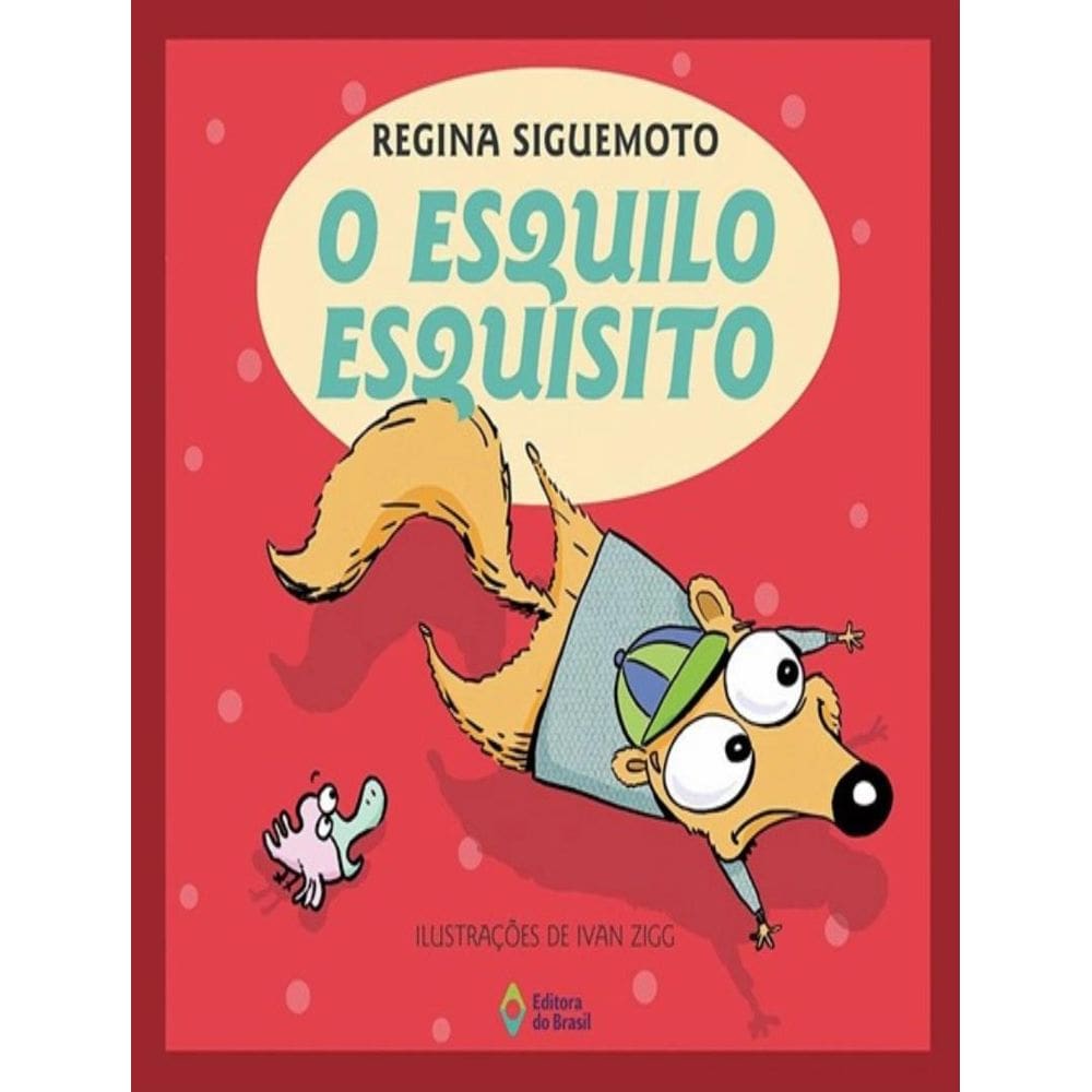 Esquilo Esquisito, O