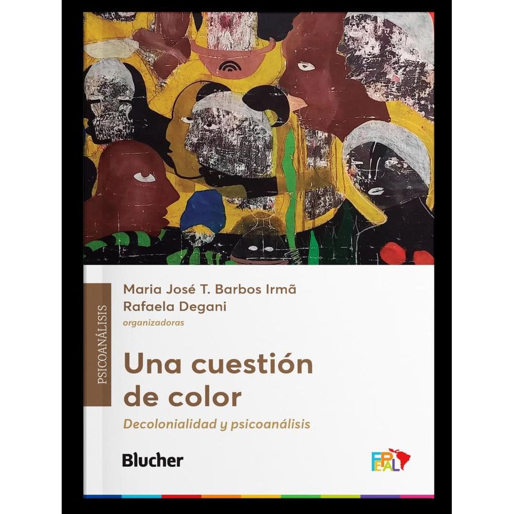 Una Cuestion De Color - Decolonialidad Y Psicoanalisis