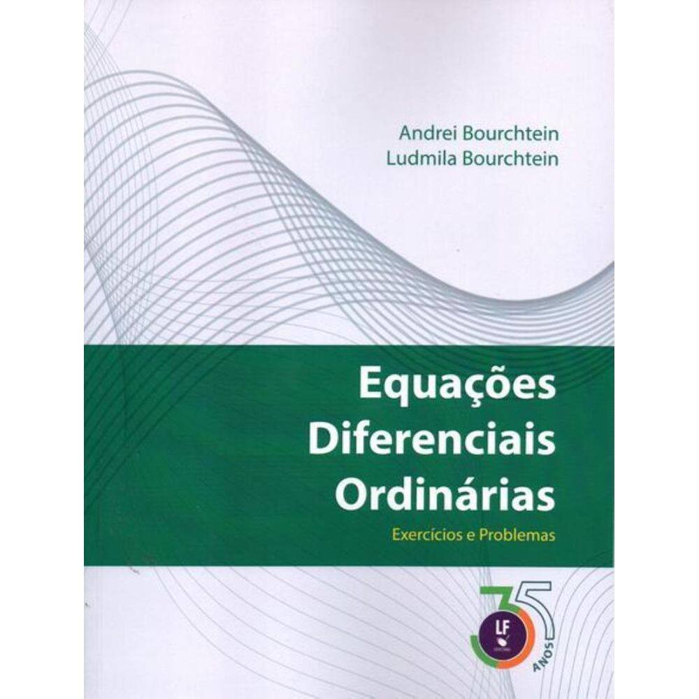 Equacoes Diferenciais Ordinarias - Exercicios E Problemas