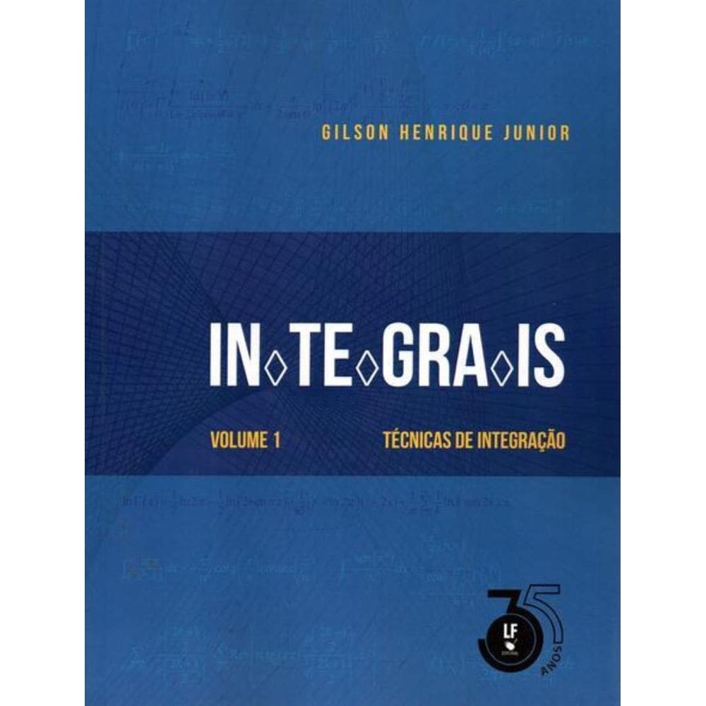 Integrais Vol. 1 Tecnicas De Integracao