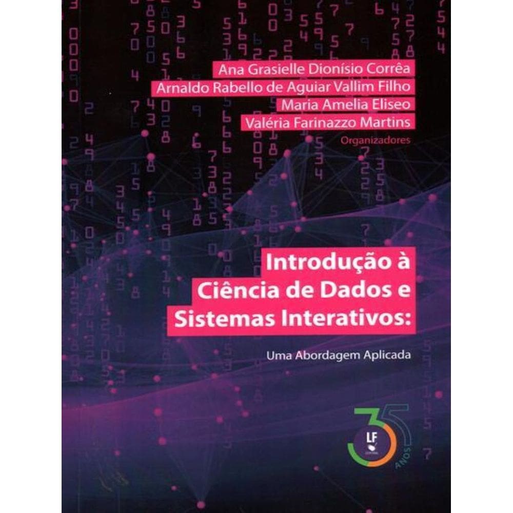 Introducao A Ciencia De Dados E Sistemas Interativos : Uma Abordagem Aplicada