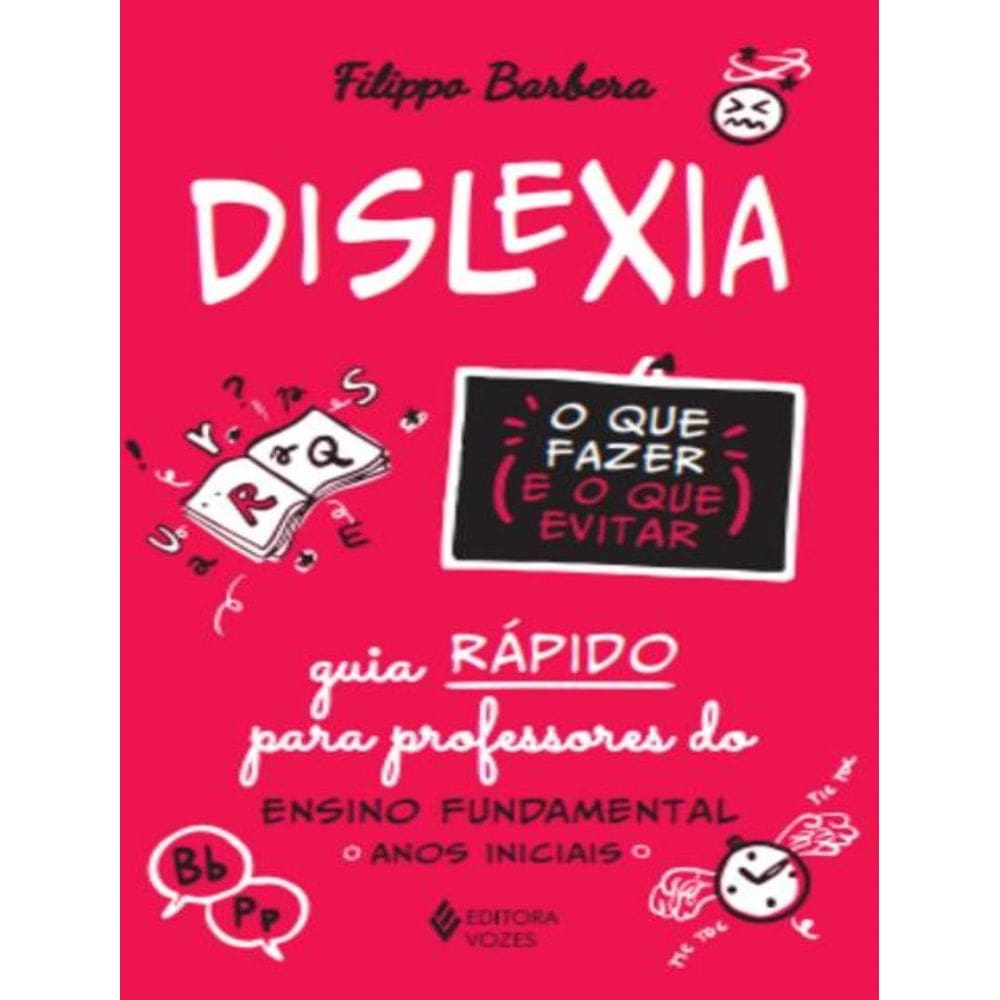 Dislexia - O Que Fazer E O Que Evitar