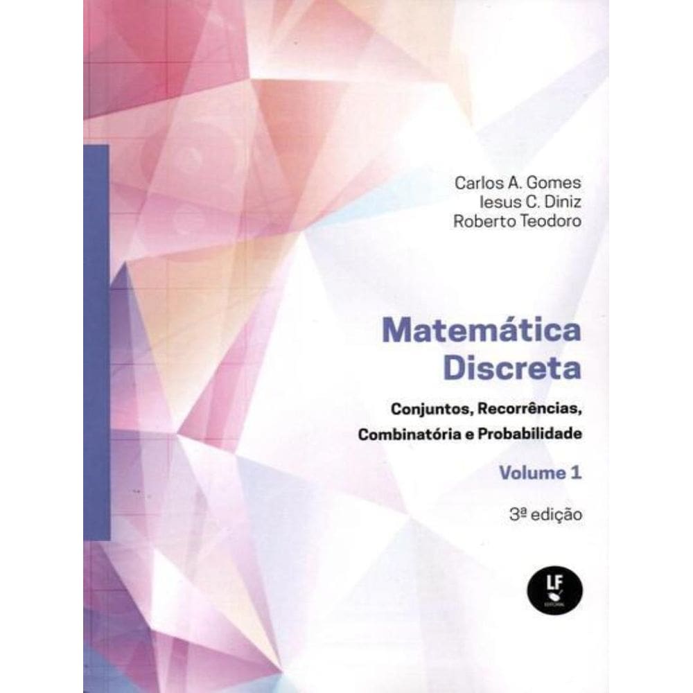 Matematica Discreta - Vol. 1 - 3ª Ed