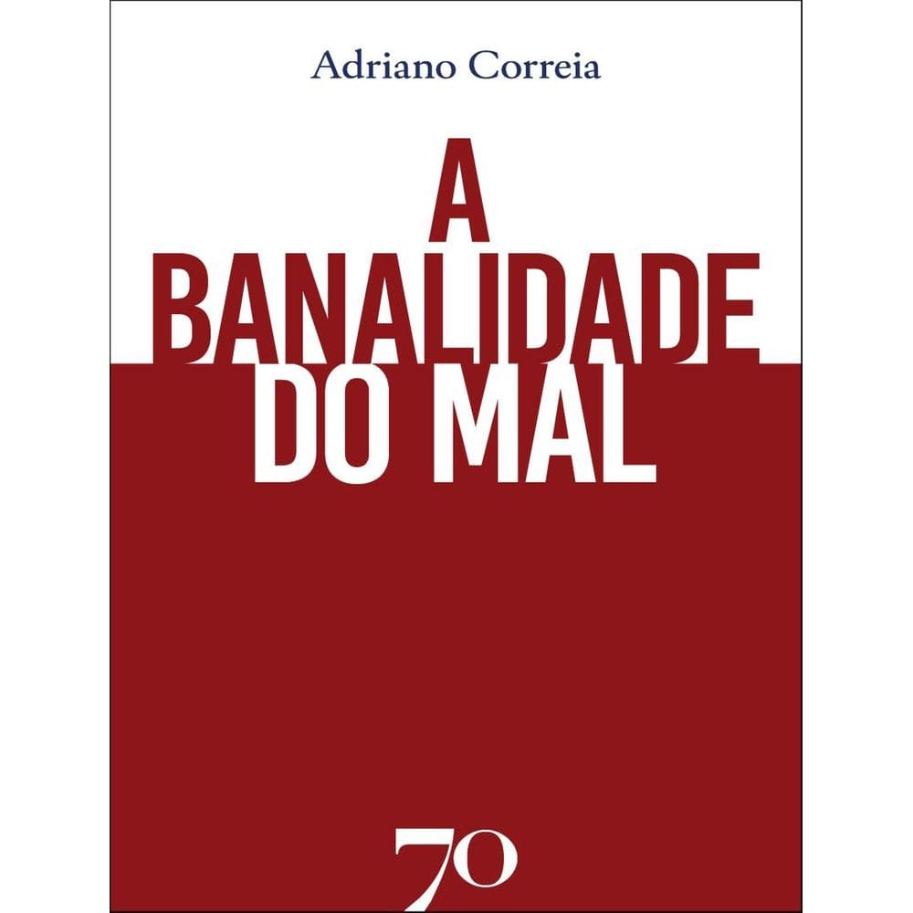 Banalidade Do Mal, A