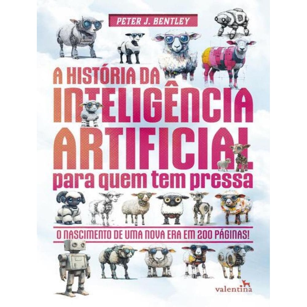 Historia Da Inteligencia Artificial Para Quem Tem Pressa,A