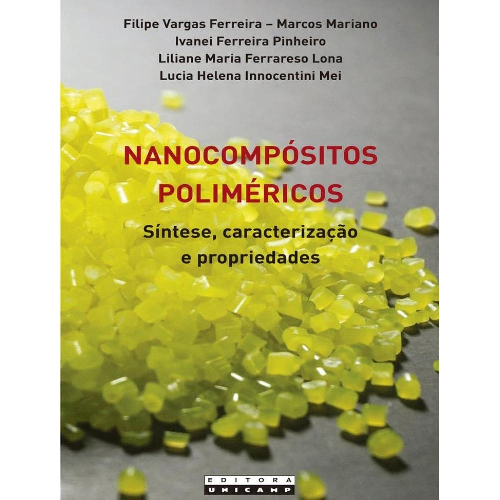 Nanocompositos Polimericos - Sintese, Caracterizacao E Propriedades