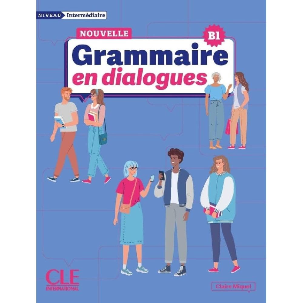 Nouvelle Grammaire En Dialogues - Niveau Intermediaire B1