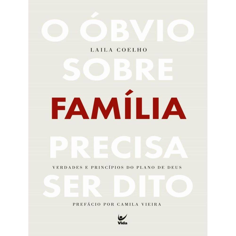 Obvio Sobre Familia Precisa Ser Dito - Verdades E Principios Do Plano De Deus,O