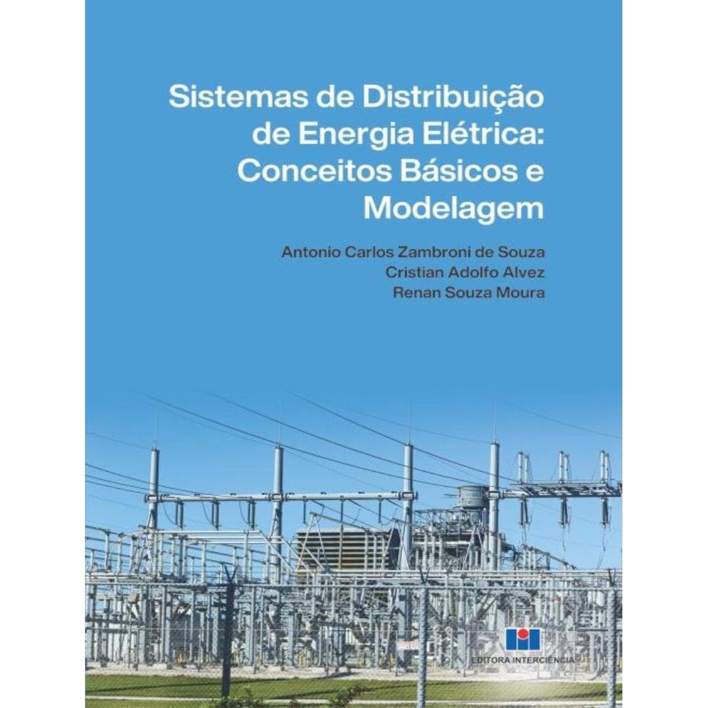 Sistemas De Distribuicao De Energia Eletrica - Conceitos Basicos E Modelagem
