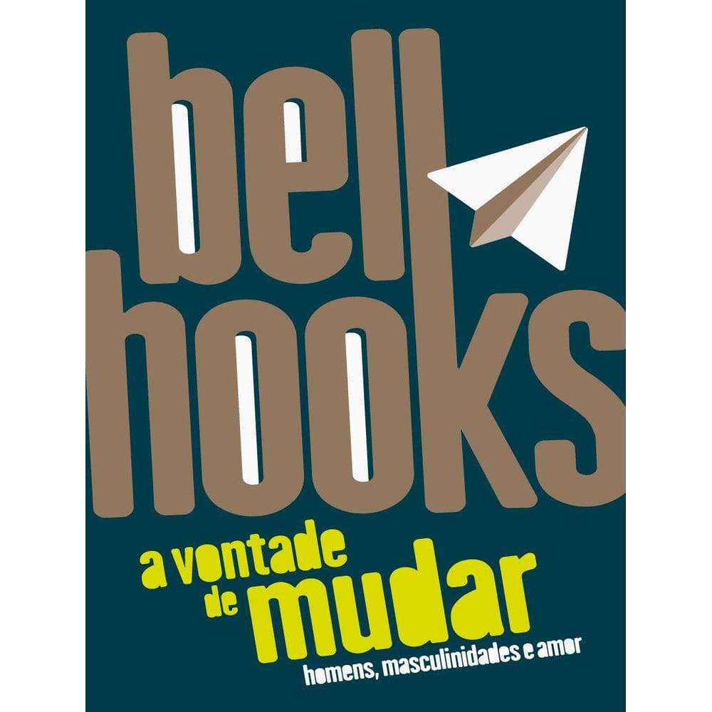 Vontade De Mudar - Homens, Masculinidades E Amor,A