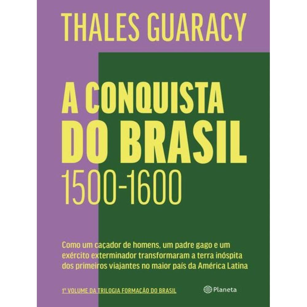 Conquista Do Brasil, A - 2ª Ed