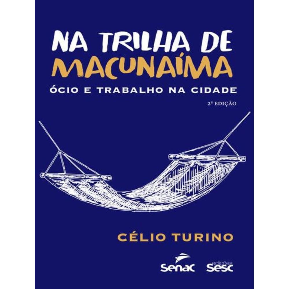 Na Trilha De Macunaima - 2ª Ed