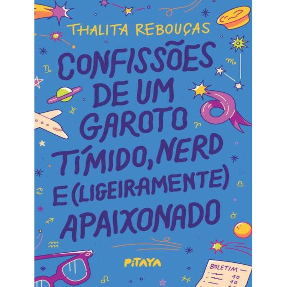 Confissoes De Um Garoto Timido, Nerd E (Ligeiramente) Apaixonado – Nova Edicao