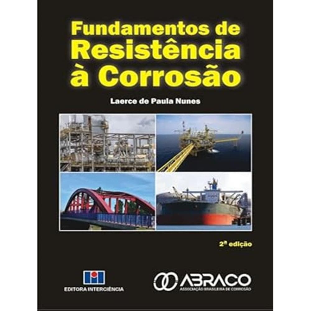 Fundamentos De Resistencia A Corrosao - 2ª Ed