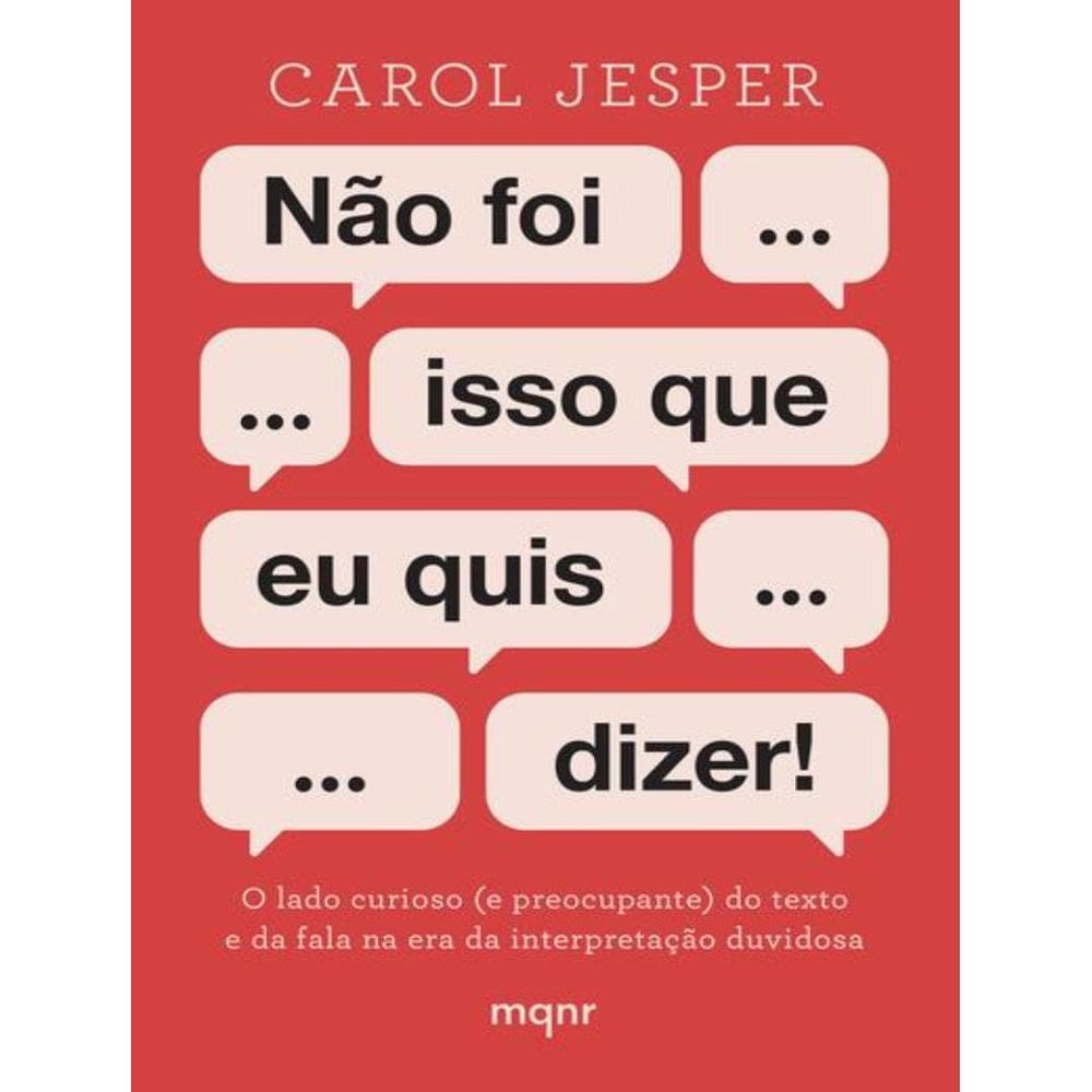 Nao Foi Isso Que Eu Quis Dizer!