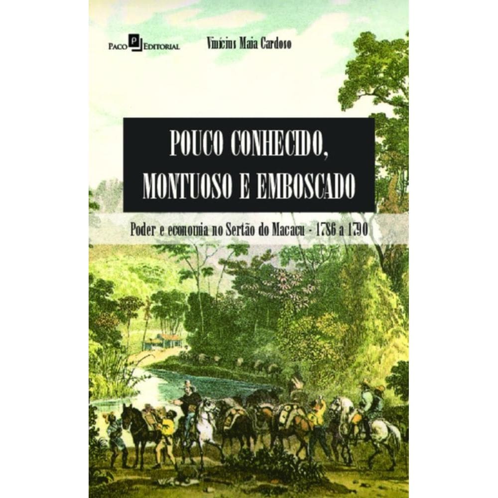Pouco conhecido, montuoso e emboscado